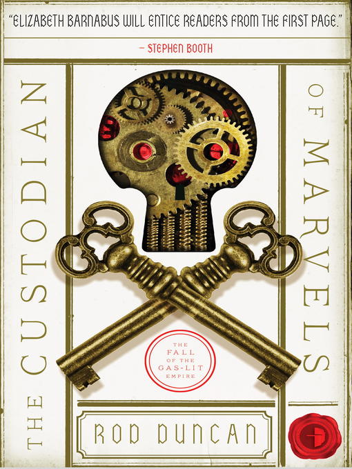 Title details for The Custodian of Marvels by Rod Duncan - Available